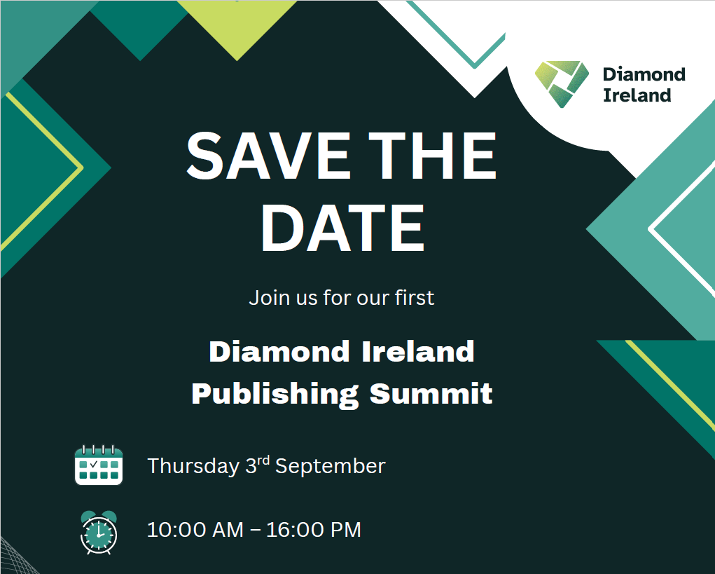 Diamond Ireland Publishing Summit Save the Date A 'save the date' flyer with Diamond Ireland branding. The flyer provides details for the Diamond Ireland Publishing Summit on 3 September 2026 between 10am and 4pm.